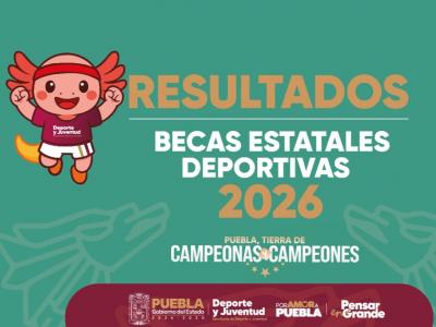 Emite Secretar&iacute;a de Deporte y Juventud resultados de becas deportivas 2026