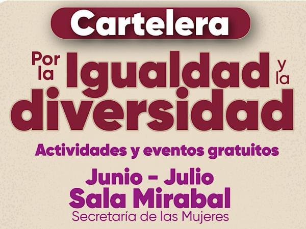 Secretaría de las Mujeres invita a talleres de empoderamiento y diversidad